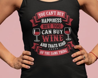 You Can't Buy Happiness Wine Tank Top Shirt, Funny Women's Racerback Wine Graphic Tank Top Shirt, Wine Tasting Shirt, Wine Gift For Her