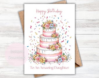 Könnte beinhalten: Eine Geburtstagskarte mit einer Illustration eines dreistöckigen rosa Kuchens, verziert mit Blumenarrangements und Konfetti. Die Karte trägt die Aufschrift "Happy Birthday To An Amazing Daughter" in zarter Schrift, mit dem Text "Instant Download".