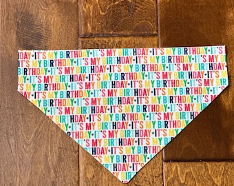 Happy Birthday Dog Bandana, Over the Collar, It’s My Birthday Dog Bandana, Birthday Party Dog Scarf, Celebration Dog Neckerchief, Puppy Gift