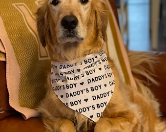 Daddy's Boy Dog Bandana, Reversible, Over the Collar, Bandana for Dogs, Best Friend Puppy Scarf, Father's Day Dog Kerchief