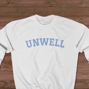 Unwell crewneck