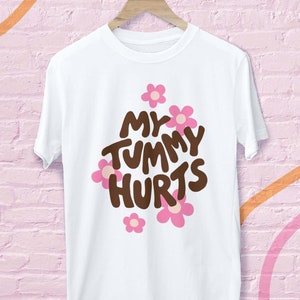 My Tummy Hurts Aesthetic Tee Shirt | Groovy Graphic Tee | Trendy 70s | Tumblr Graphic Tee | Celiac, Gluten-free, IBS, Lactose, Brown Pink
