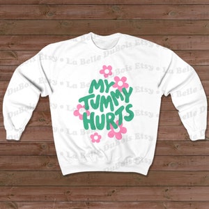 My Tummy Hurts Aesthetic Hoodie / Groovy Graphic Sweatshirt / Trendy Y2K / VSCO Graphic / Celíaco, Sin gluten, IBS, Gerd, Intolerante a la lactosa