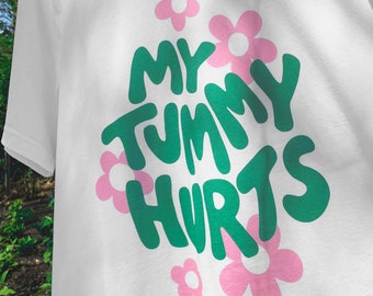 My Tummy Hurts Aesthetic Tee Shirt | Groovy Graphic Tee | Trendy Y2K | Tumblr Graphic Tee | Celiac, Gluten-free, IBS, Lactose, Green Pink