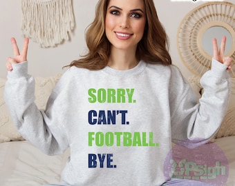 Football PNG Design Green & Navy | Sorry Can't Football Bye | Women Football | Shirt Design | Sublimation Football Design