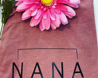 MOTHERS DAY | NANA Tee!