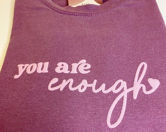 POSITIVE | You are enough tshirts