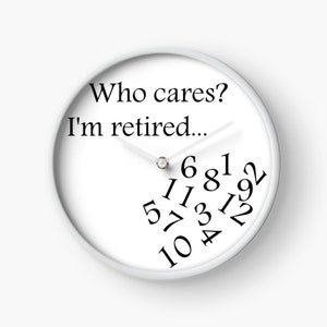 Who Cares I'm Retired Retirement Gift | Digital File