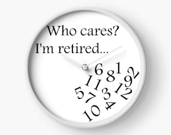 Who Cares I&#39;m Retired Retirement Gift | Digital File