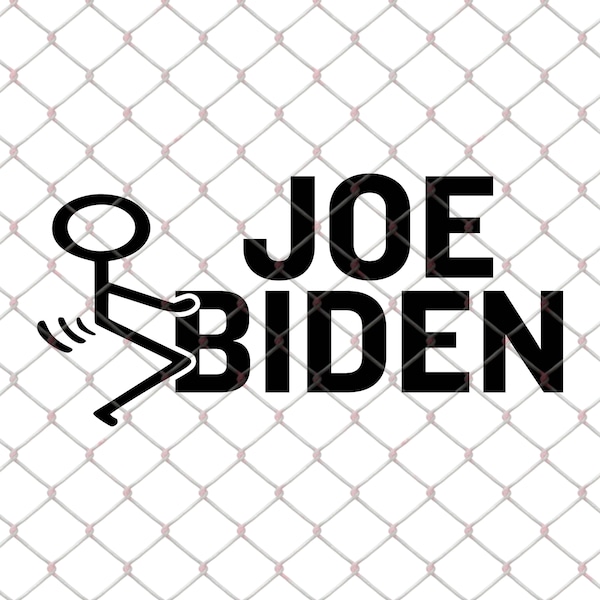 Fuck Joe Biden SVG, PNG, Cut File