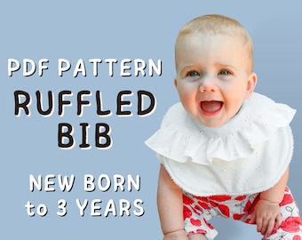Baby Bib Pattern with Ruffle, Frill Girl Bib Pattern, Toddler and Baby Sewing Pattern Instant Download
