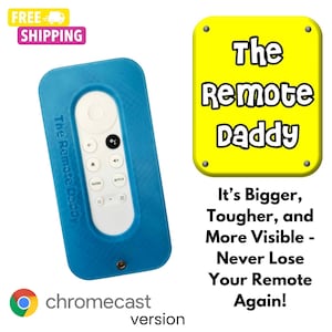May include: A blue silicone case for a Chromecast remote control. The case has a cutout for the remote's buttons and a small hole for the charging port. The case is labeled "The Remote Daddy" and the text "It's Bigger, Tougher, and More Visible - Never Lose Your Remote Again!" is printed below the case.