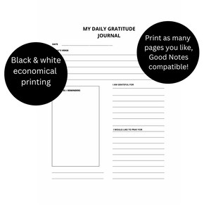 May include: Black and white printable daily gratitude journal page with sections for date, verse, notes, reminders, things you are grateful for, and things you would like to pray for. The text "Print as many pages you like, Good Notes compatible!" is in a circle at the top right corner of the page.