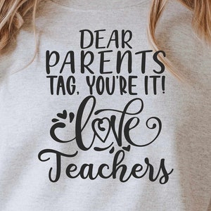 Liebe Eltern, Tag! Du bist es! Liebe Lehrer svg, Lehrer svg, lustige svg, Lehrer Shirt svg, Schulzitat svg, geschnittene Datei für Cricut und Silhouette