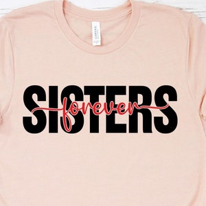 Schwestern für immer svg, Schwestern svg, große Schwester-kleine Schwester-Svg, Schwester-Shirt-Svg, Schwester-Kader-Svg, Schwesterschafts-Svg, Geschenk für Schwester