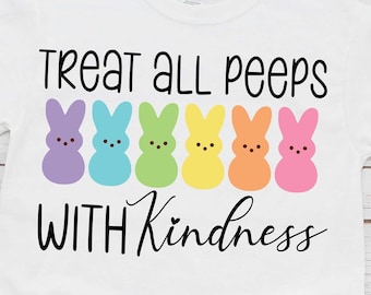 Treat all peeps with Kindness Svg, Easter Svg