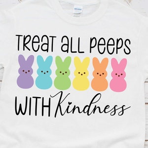 Treat all peeps with Kindness Svg, Easter Svg