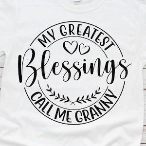 Meine größten Segen nennen mich Oma SVG, Oma SVG, Oma Geschenke SVG, Oma Shirt SVG, Muttertagsgeschenk SVG, Dateien für Cricut, SVG, Png