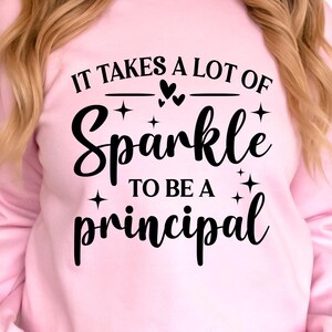 Principal Svg, Trzeba mieć dużo blasku, żeby być Principal Svg, Principal Shirt Svg, Principal cut file