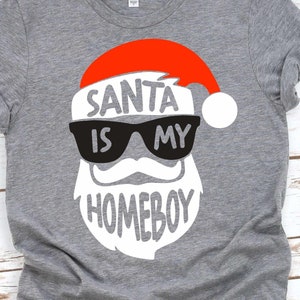 santa is my homeboy Svg, Christmas Svg, Santa Face Svg, Christmas Cut Files, Funny Santa Svg, Holiday svg, winter svg