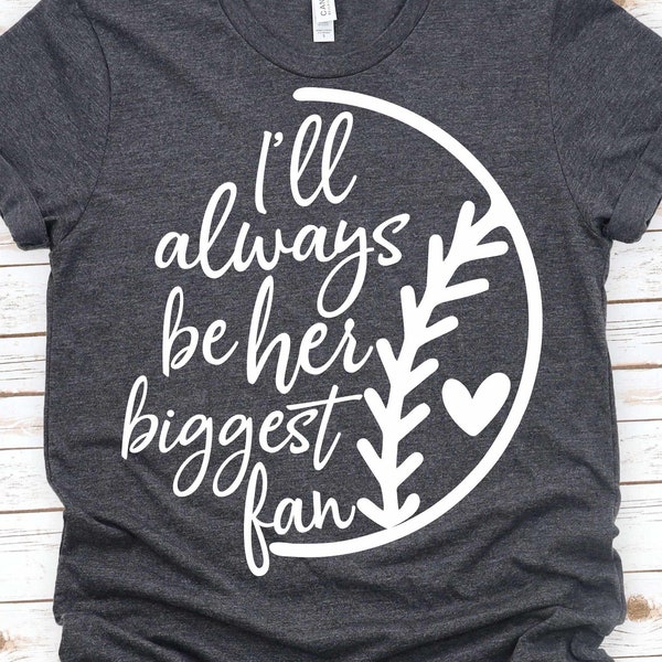 I'll Always Be Her Biggest Fan Svg, softball mom svg, Softball Svg, Cut File For Cricut and Silhouett
