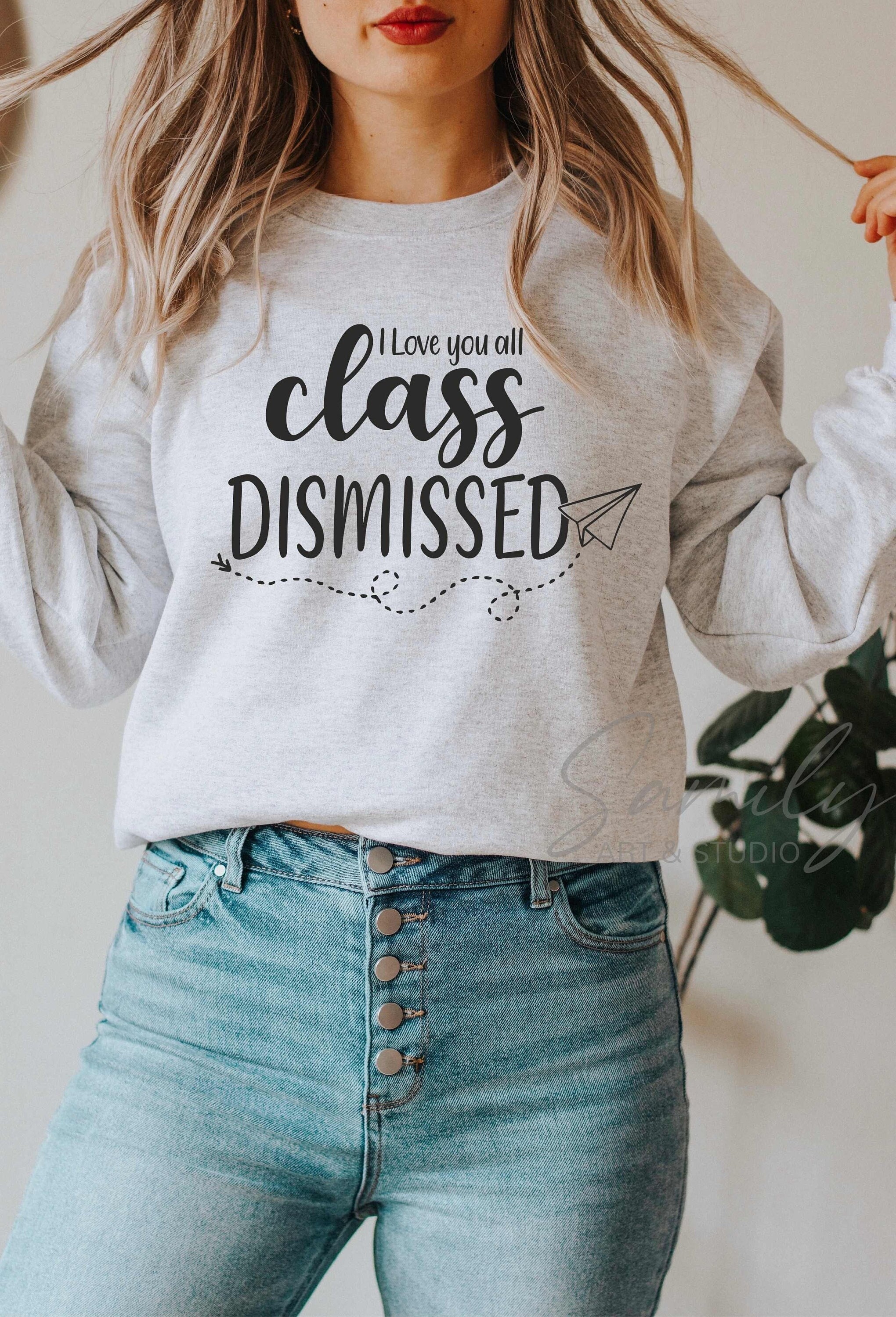 I Love You All, Class Dismissed - Highschool Arquivo de Corte SVG por  Creative Fabrica Crafts · Creative Fabrica