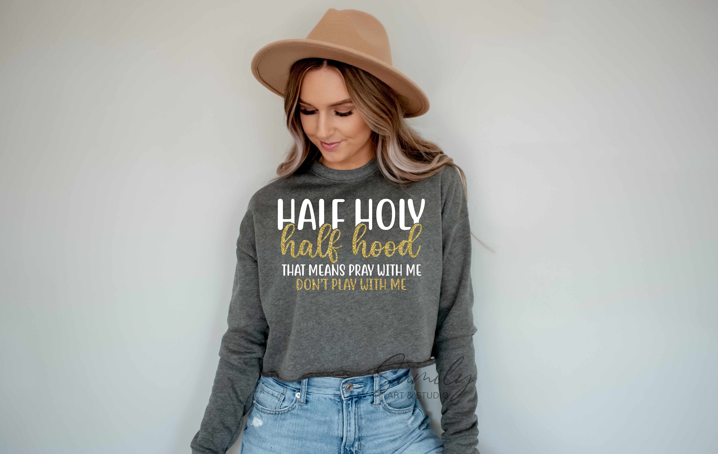 Half Hood Half Holy Svg That Means Pray With Me Don T Etsy