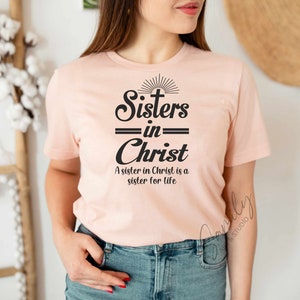 Sisters in Christ Svg, A Sister in Christ is A Sister for Life Svg ...