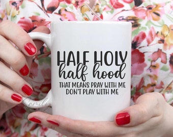 Half Hood Half Holy Svg That Means Pray With Me Don T Etsy