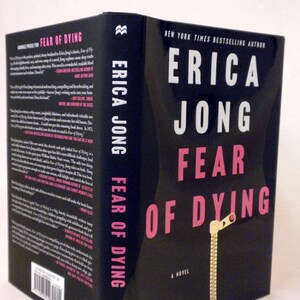 SIGNED, Fear of Dying, Erica Jong, Signed on title page, First Edition, First Printing, New, 2015