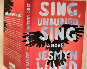 SIGNED Sing, Unburied, Sing by Jesmyn Ward (With Photos of Signing) First Edition