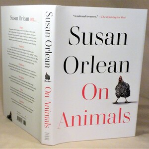 SIGNED, On Animals, Susan Orlean, First Edition, First Printing