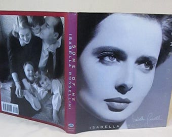 Some of Me by Isabella Rossellini with Facsimile Signature Illustrated 1997