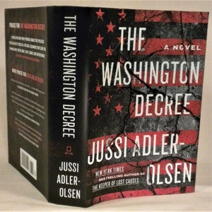 SIGNED, The Washington Decree: A Novel, Jussi Adler-Olsen, Signed on title page, First American Edition, First Printing, 2018