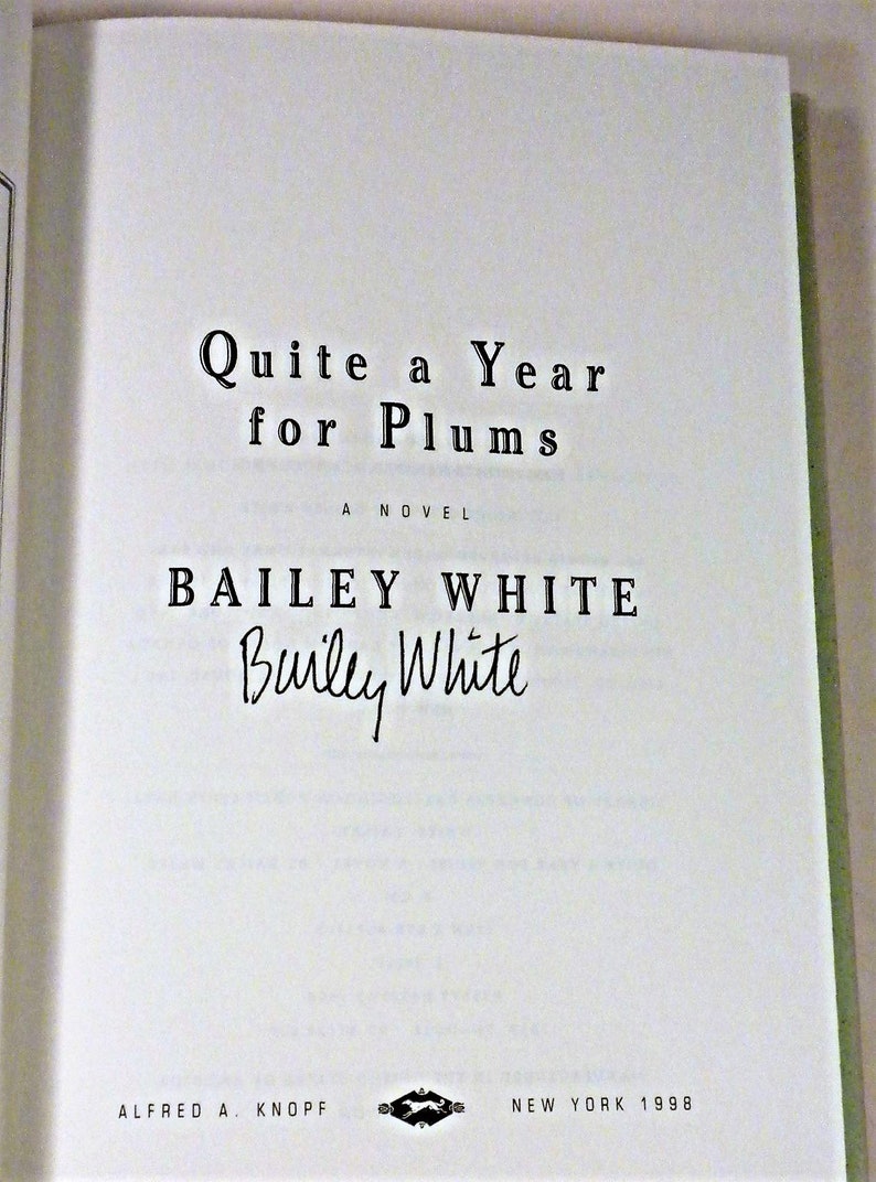 SIGNED Quite a Year for Plums by Bailey White First