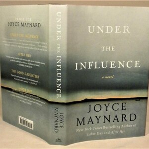 SIGNED, Under the Influence, Joyce Maynard, First Edition, First Printing, Signed with drawing
