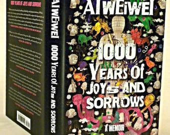 SIGNED, 1000 Years of Joys and Sorrows, Ai Weiwei, First Edition, First Printing, New