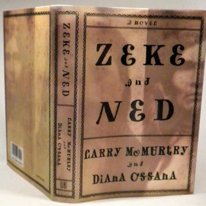 DOUBLE SIGNED, Zeke and Ned, Larry McMurtry and Diana Ossana, First Edition, First Printing, 1997