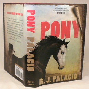 SIGNED, Pony, R. J. Palacio, First Edition, First Printing, New