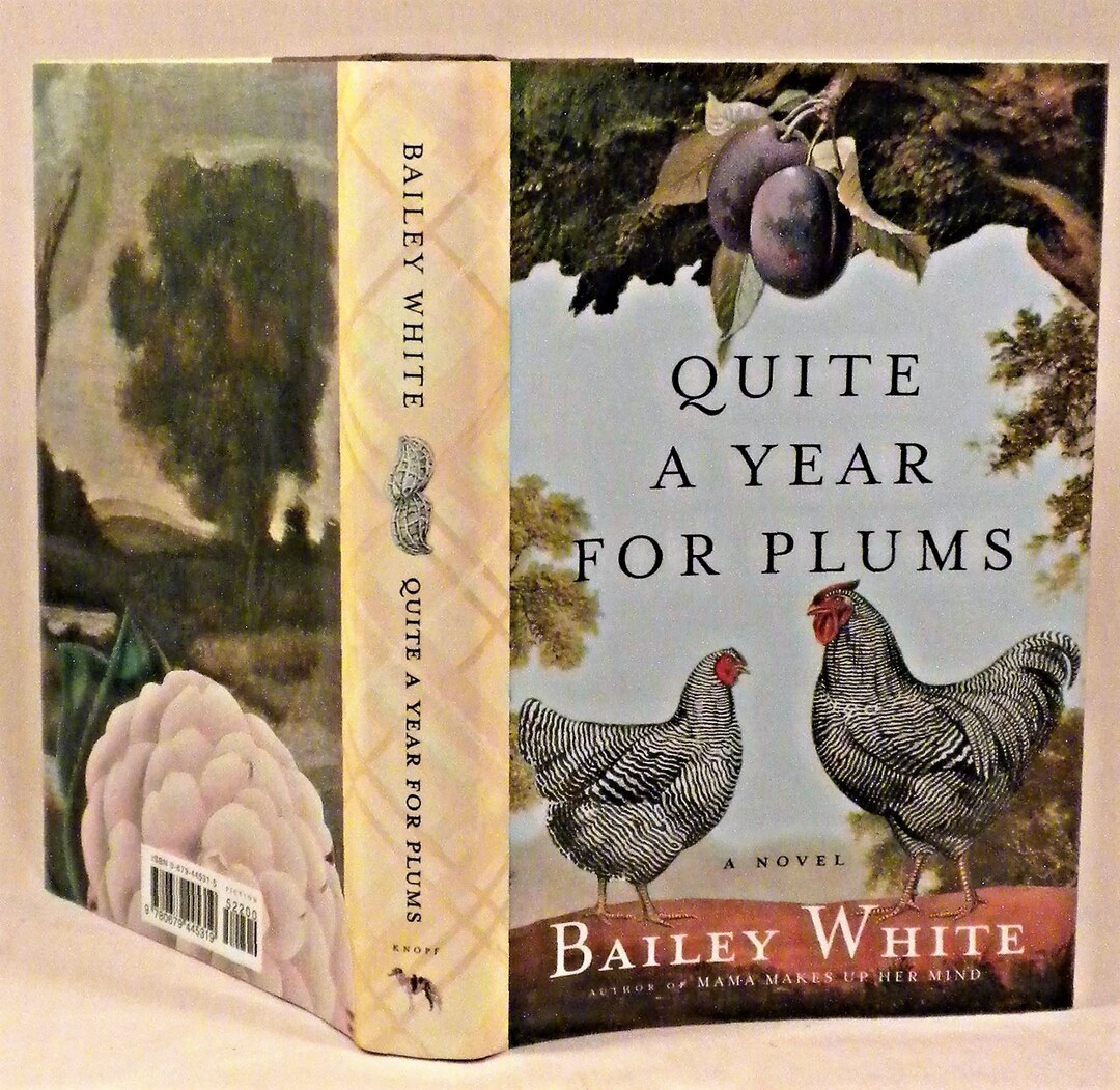 SIGNED Quite a Year for Plums by Bailey White First