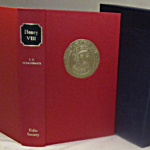 Henry VIII, J.J. Scarisbrick, Illustrated, Folio Society, 2004