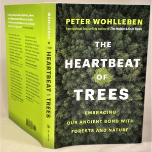SIGNED, The Heartbeat of Trees, Peter Wohlleben, First Printing in English, New, 2021