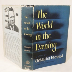 PIERWSZE WYDANIE AMERYKAŃSKIE, Christopher Isherwood, The World in the Evening, Pierwsze wydanie amerykańskie, pierwsze wydanie, 1954