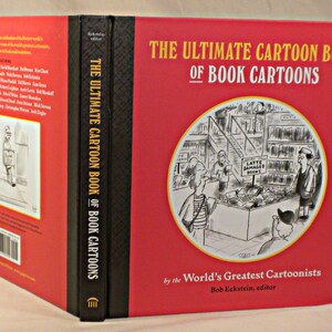 FIRMADO, The Ultimate Cartoon Book of Book Cartoons, Bob Eckstein, editor, Firmado en la página del título, Primera edición, Primera impresión, Nuevo, 2019