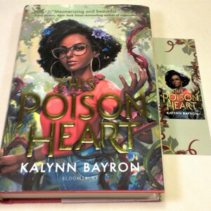 SIGNED, This Poison Heart, Kalynn Bayron, First Edition, First Printing, Bonus This Poison Heart Bookmark