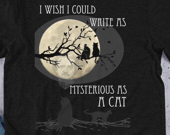 Mysterious Cat, Edgar Allan Poe Shirt, Black Cat Shirt, Halloween Shirt, Best Friend Gift, College Student Gift, Teacher Gift