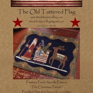 May include: A punch needle pattern titled The Christmas Parade featuring a dark blue rectangular background with a border of small stars. The design shows a figure in a red coat pulling a sled with gifts and a reindeer labeled Mail. Finished size 8 inches x 10 1/2 inches.
