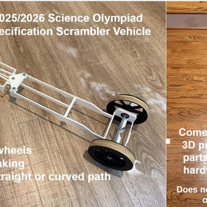 May include: White 2025/2026 Science Olympiad Scrambler Vehicle with custom frame and wheels. Features distance control braking and steering control for straight or curved paths. Includes 3D printed parts and hardware.