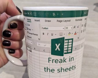 Freak in the sheets Excel Mug |Novelty joke gift for spreadsheet pros. 110z office present| Accountant banking tax Data geek gifts| Birthday