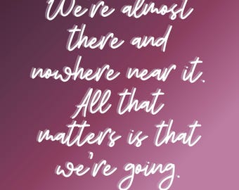 Almost There and Nowhere Near It Wall Art
